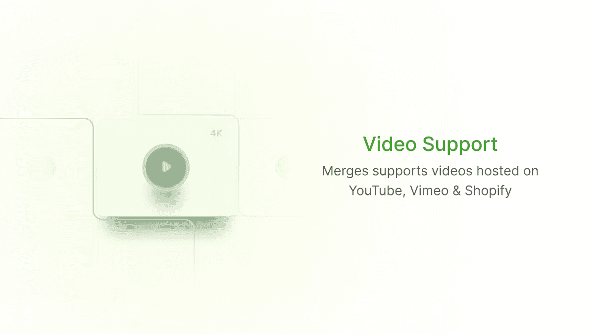 Expanded video integration: YouTube, Vimeo, and Shopify support